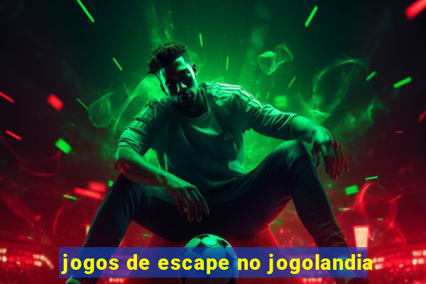 jogos de escape no jogolandia